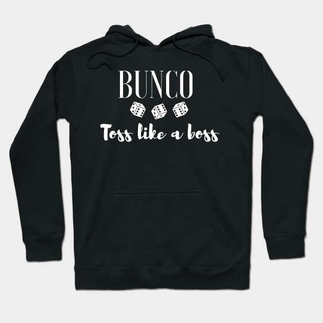 Bunco Toss Like A Boss Hoodie by MalibuSun